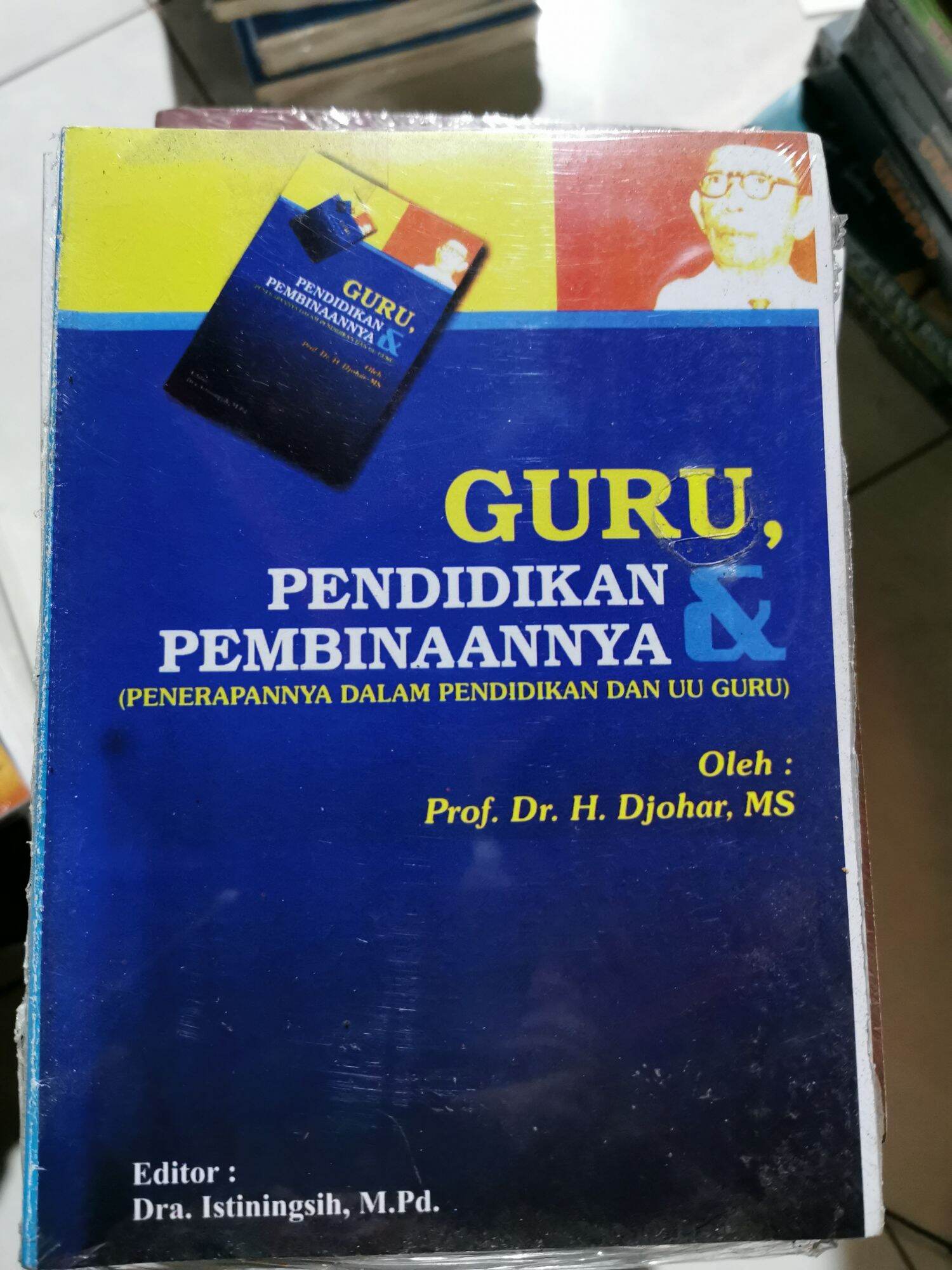Cover Guru, pendidikan & pembinaannya :  Penerapannya dalam pendidikan dan uu guru / Djohar