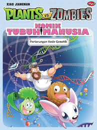 Cover Plants vs zombies komik tubuh manusia, pertarungan kode genetik / Xiao Jiang Nan ; penerjemah, Tifani Yesyifa S. ; penyunting, Mustika Arum