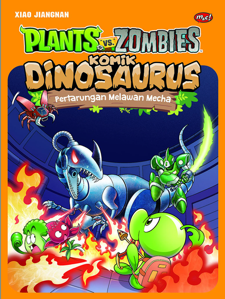 Cover Plants vs zombies komik dinosaurus, pertarungan melawan Mecha / Xiao Jiang Nan ; alih bahasa, Tifani Yesyifa ; penyunting, Dina