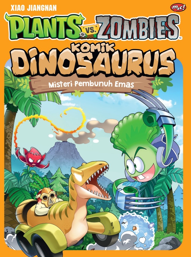 Cover Plants vs zombies komik dinosaurus, misteri pembunuh emas / Xiao Jiang Nan ; alih bahasa, Tifani Yesyifa ; penyunting, Gracia Matondang