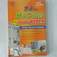 Cover Bikin mading lebih keren dengan microsoft publisher / Pramana Sukmajati ; editor : BM Adam
