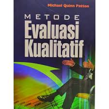 Cover Metode evaluasi kualitatif / penulis, Michael Quinn Patton; penerjemah, Budi Puspo Priyadi ; penyunting, Kamdani