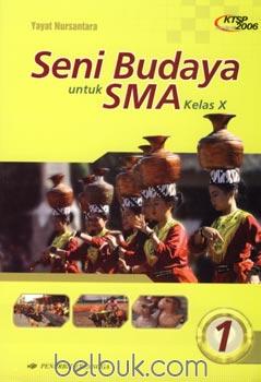 Cover Seni budaya untuk SMA kelas X / Yayat Nursantara