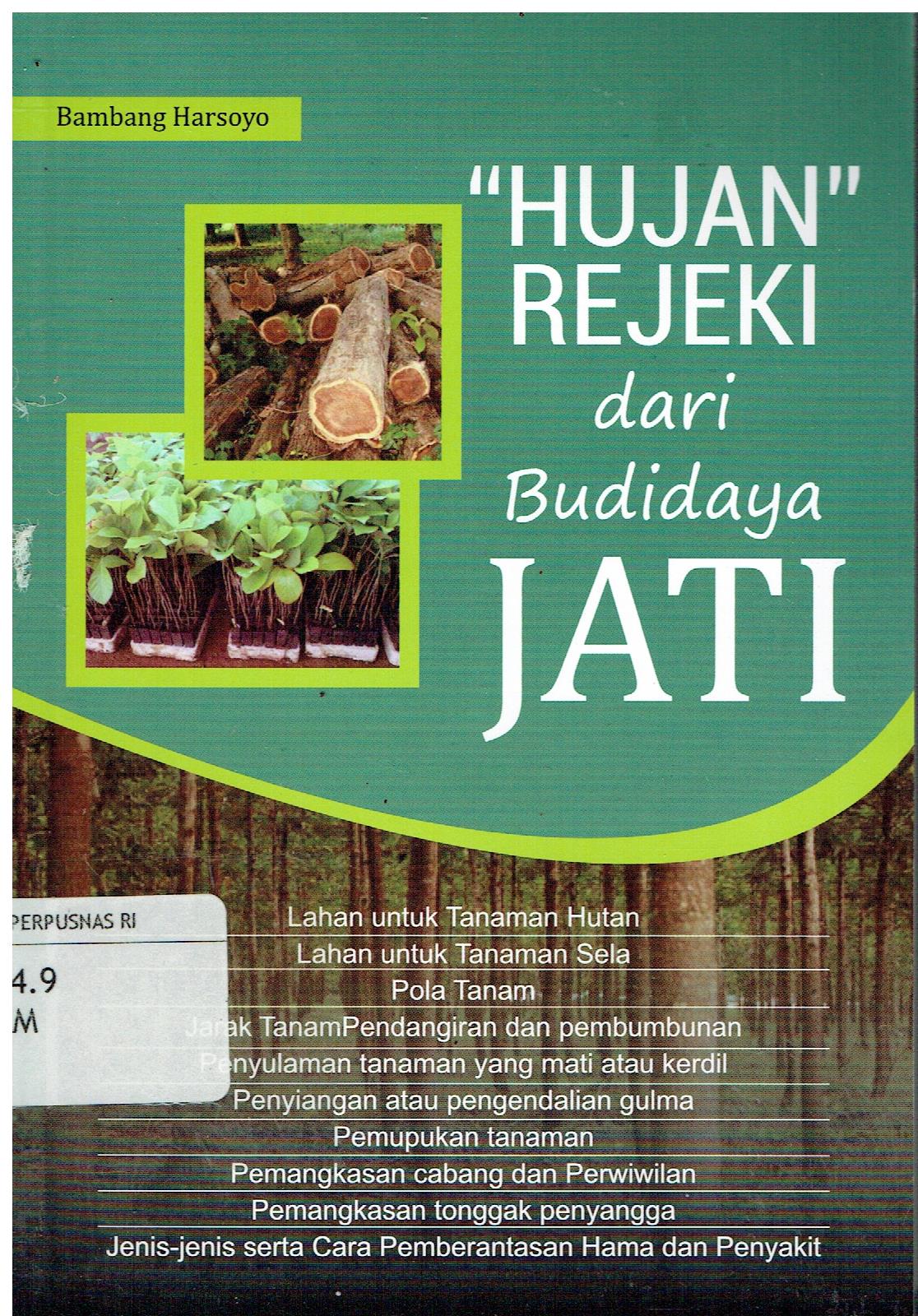 Cover "Hujan" rejeki dari budidaya jati / penulis, Bambang Harsoyo ; pemeriksa aksara, Dylan Raytama