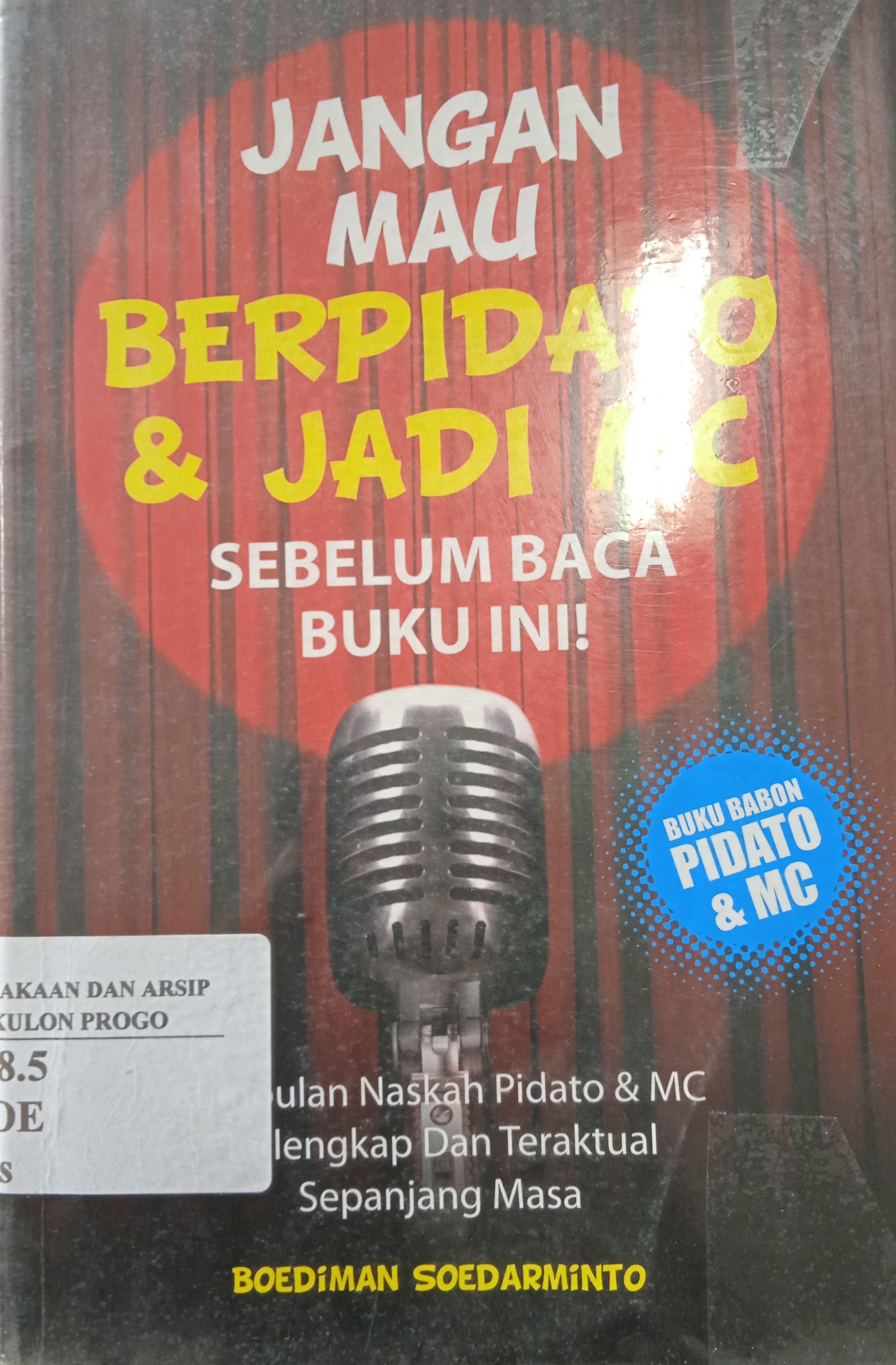 Cover Jangan Mau Berpidato & Jadi MC Sebelum Baca Buku Ini