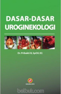 Cover Dasar-Dasar Uroginekologi
