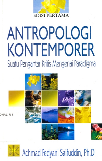 Cover Antropologi kontemporer suatu pengantar kritis mengenai paradigma / Acmad Fedyani Saifuddin