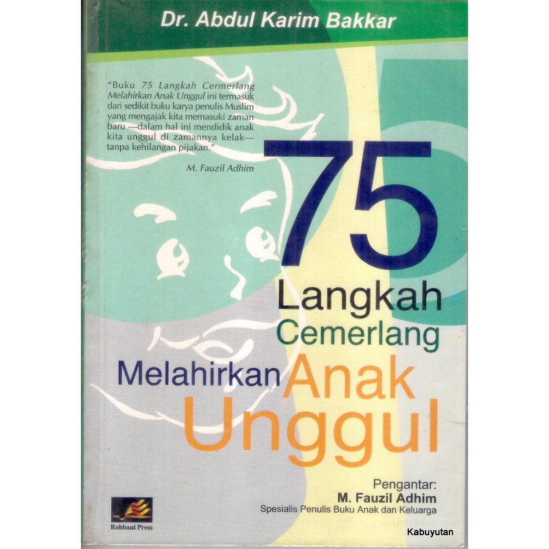Cover 75 Langkah cemerlang melahirkan anak unggul / Abdul Karim Bakkar