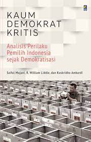 Cover Kaum demokrat kritis: analisis perilaku pemilih indonesia sejak demokratisasi / Saiful Mujani; Liddle; R. William; Ambardi