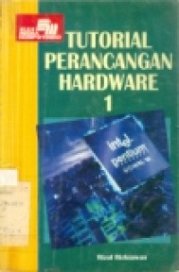 Cover Tutorial Perancangan Hardware 1 / Rizal Rizkiawan