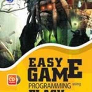 Cover Easy game Programming using Flash and ActionScript 3.0 / Kristo Radion