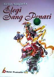 Cover Elegi Sang penari / Sugiartha Ketut