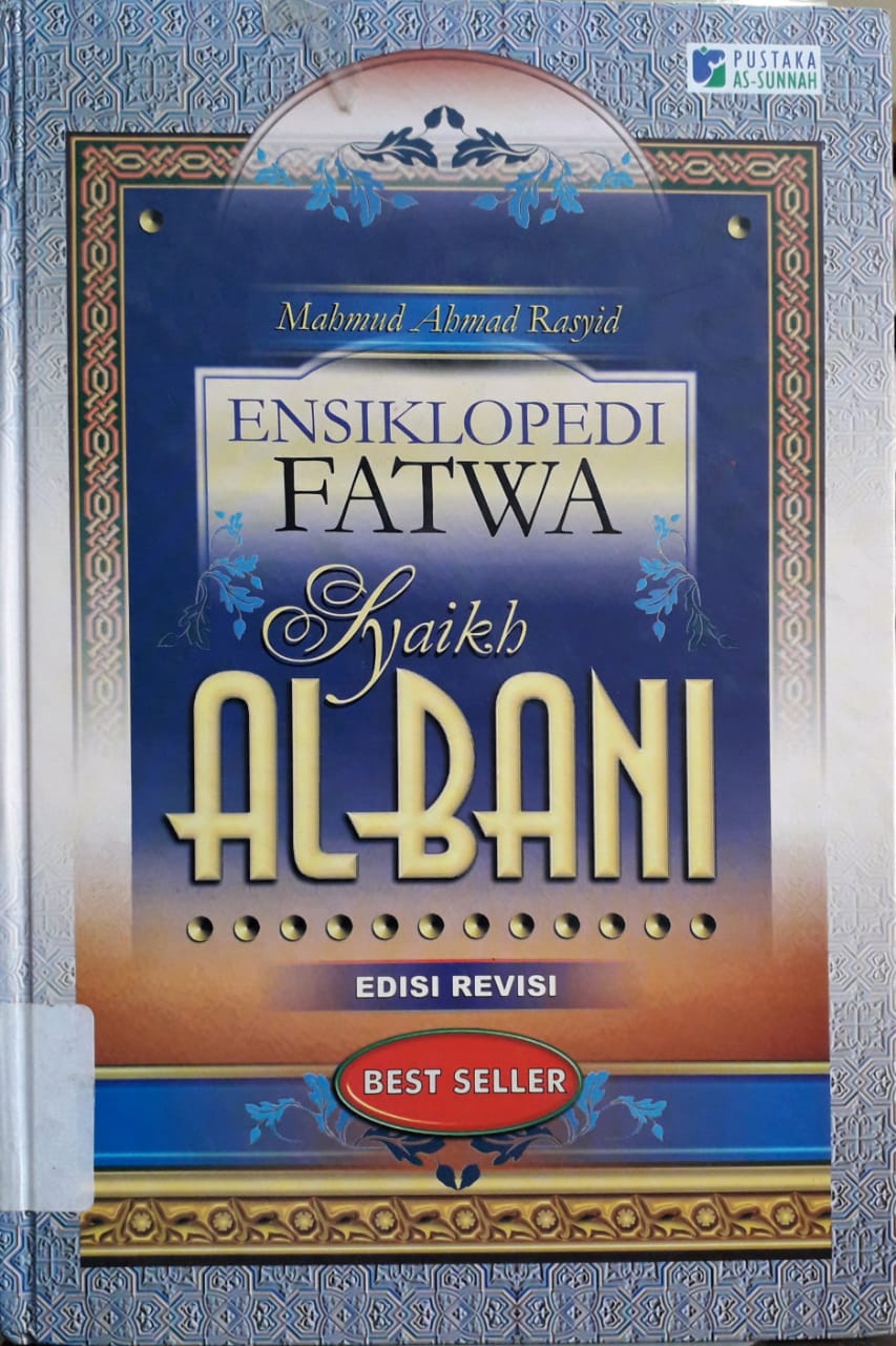 Cover Ensiklopedi Fatwa Syaikh Al Bani / Penulis, Mahmud bin Ahmad Rasyid