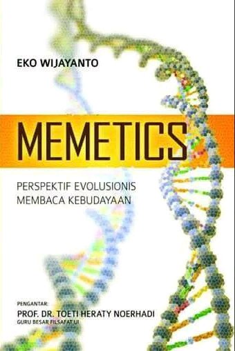 Cover Memetics perspektif evolusionis membaca kebudayaan / Eko Wijayanto