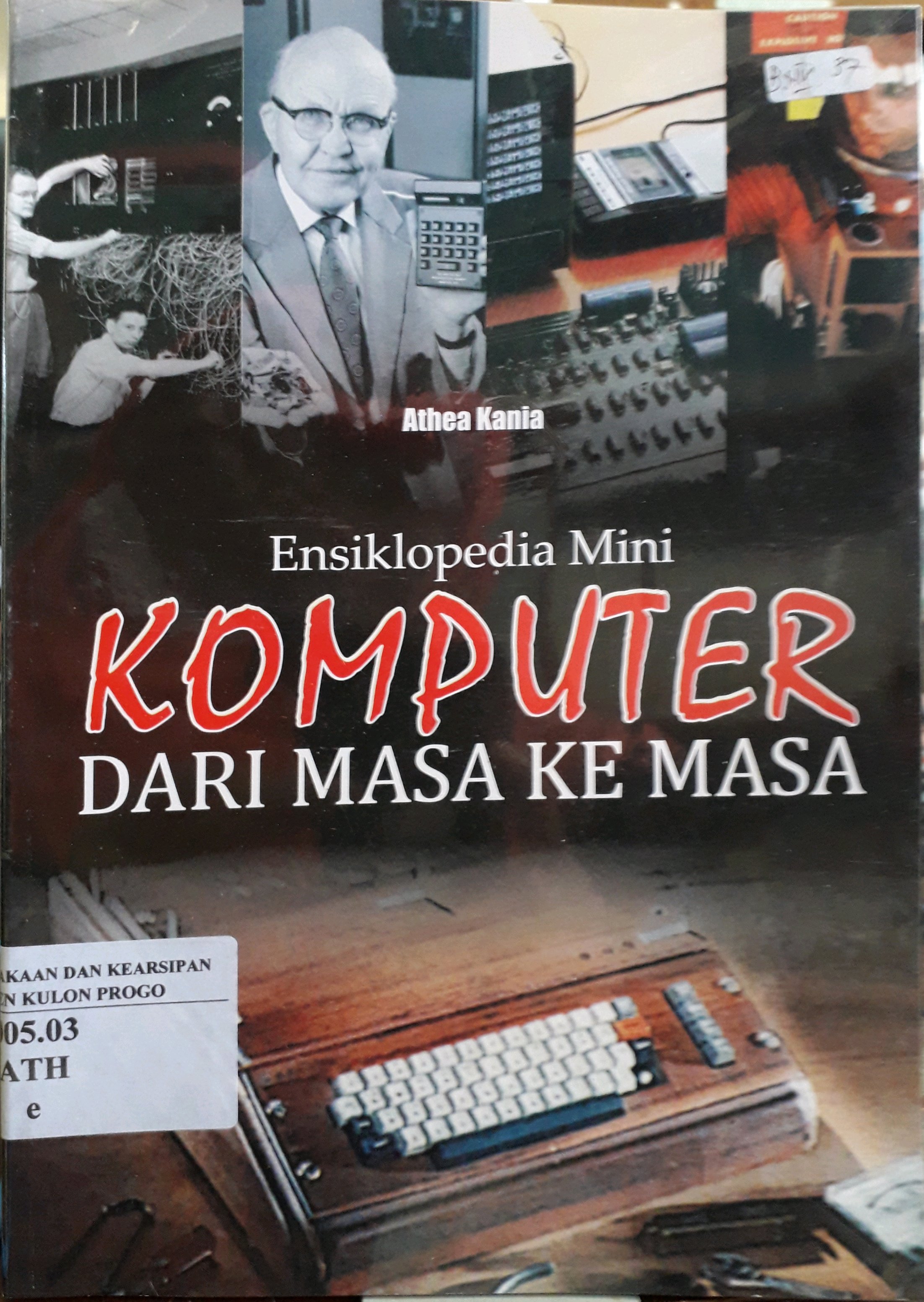 Cover Ensiklopedi mini : komputer dari masa ke masa / Penulis, Athea Kania