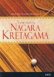 Cover Tafsir sejarah Nagara Kretagama / Slamet Muljana ; editor, Khotimatul Husna