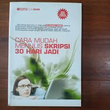 Cover Cara Mudah Menulis Skripsi 30 hari Jadi / Penulis:  Ali Bumi