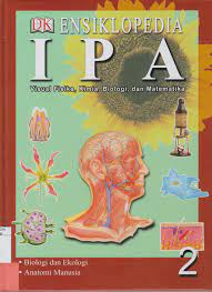 Cover Ensiklopedia IPA 2 : visual fisika , kimia , biologi , dan matematika