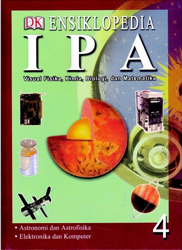 Cover Ensiklopedia IPA 4 : visual fisika , kimia , biologi , dan matematika