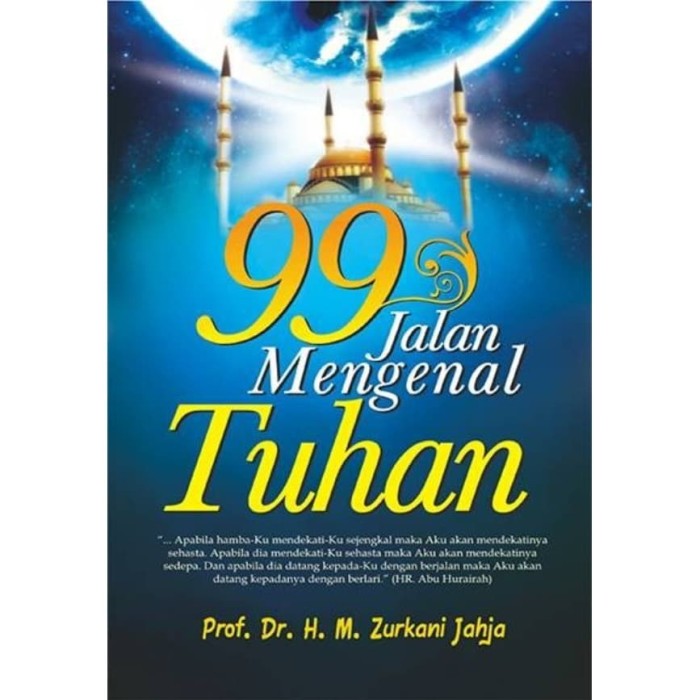 Cover 99 Jalan mengenal tuhan / Zurkani Jahja