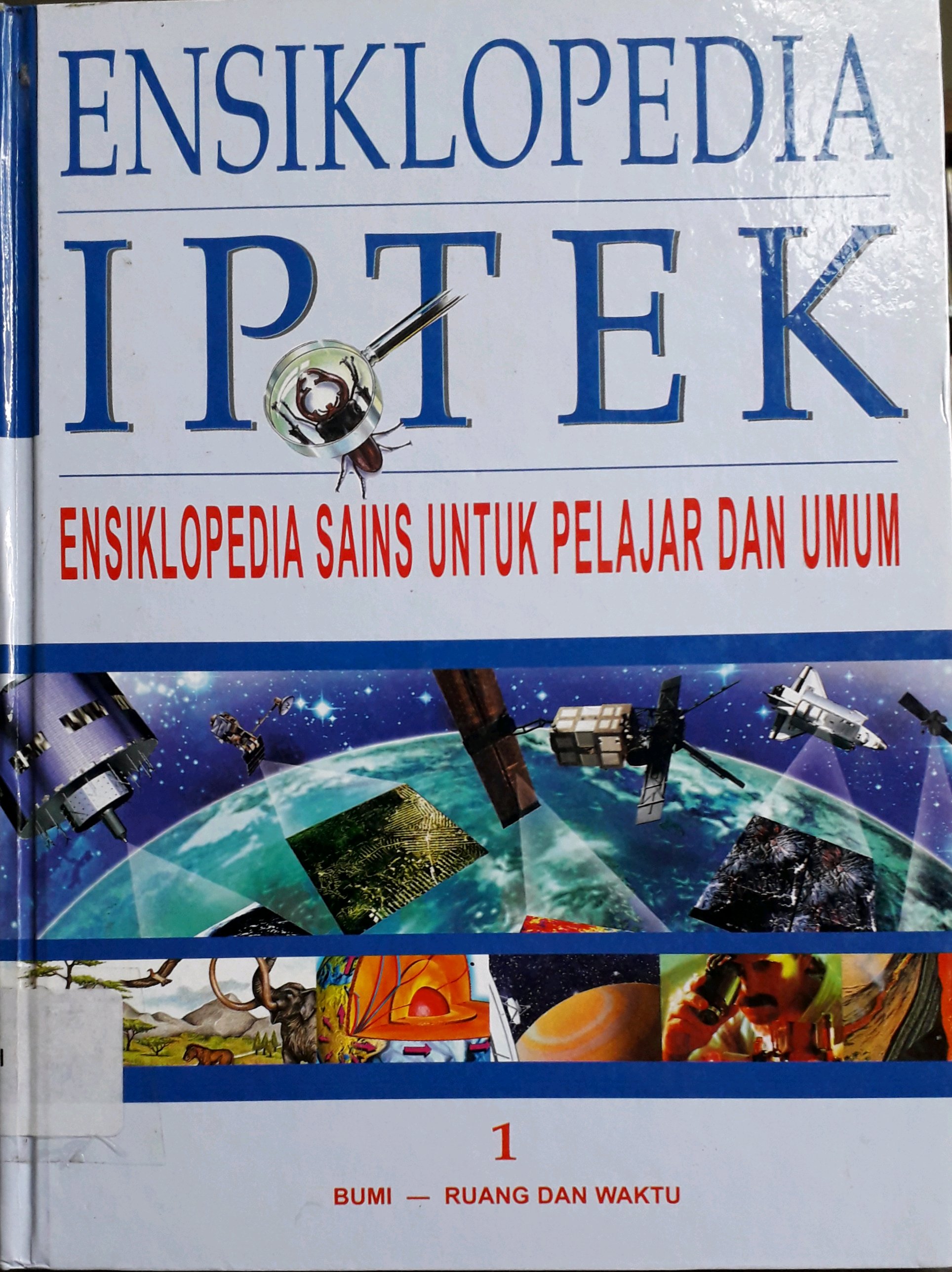 Sampul Ensiklopedia IPTEK Ensiklopedia sains untuk pelajar dan umum 1 Bumi - ruang dan waktu
