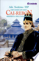 Cover Cai Rebon ( berdirinya Kasultanan Cirebon) / Soekirno  Ade