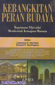Cover Kebangkitan peran budaya bagaimana nilai-nilai membentuk kemajuan manusia