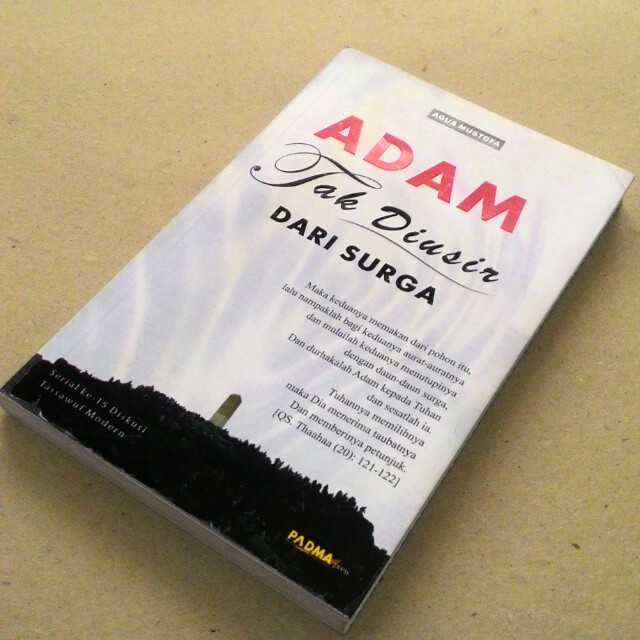 Cover Adam tak diusir dari surga / Agus Mustofa