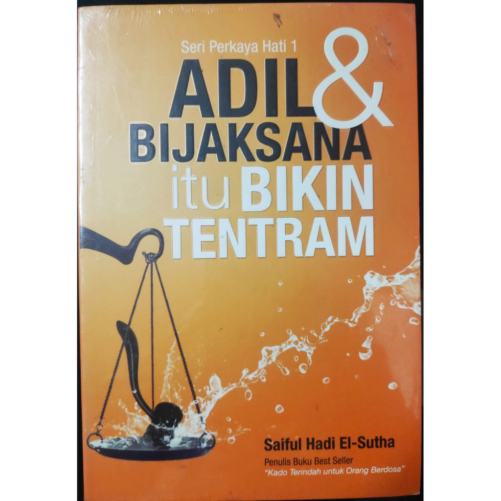 Cover Adil dan bijaksana itu bikin tentram / Saiful Hadi El-Sutha