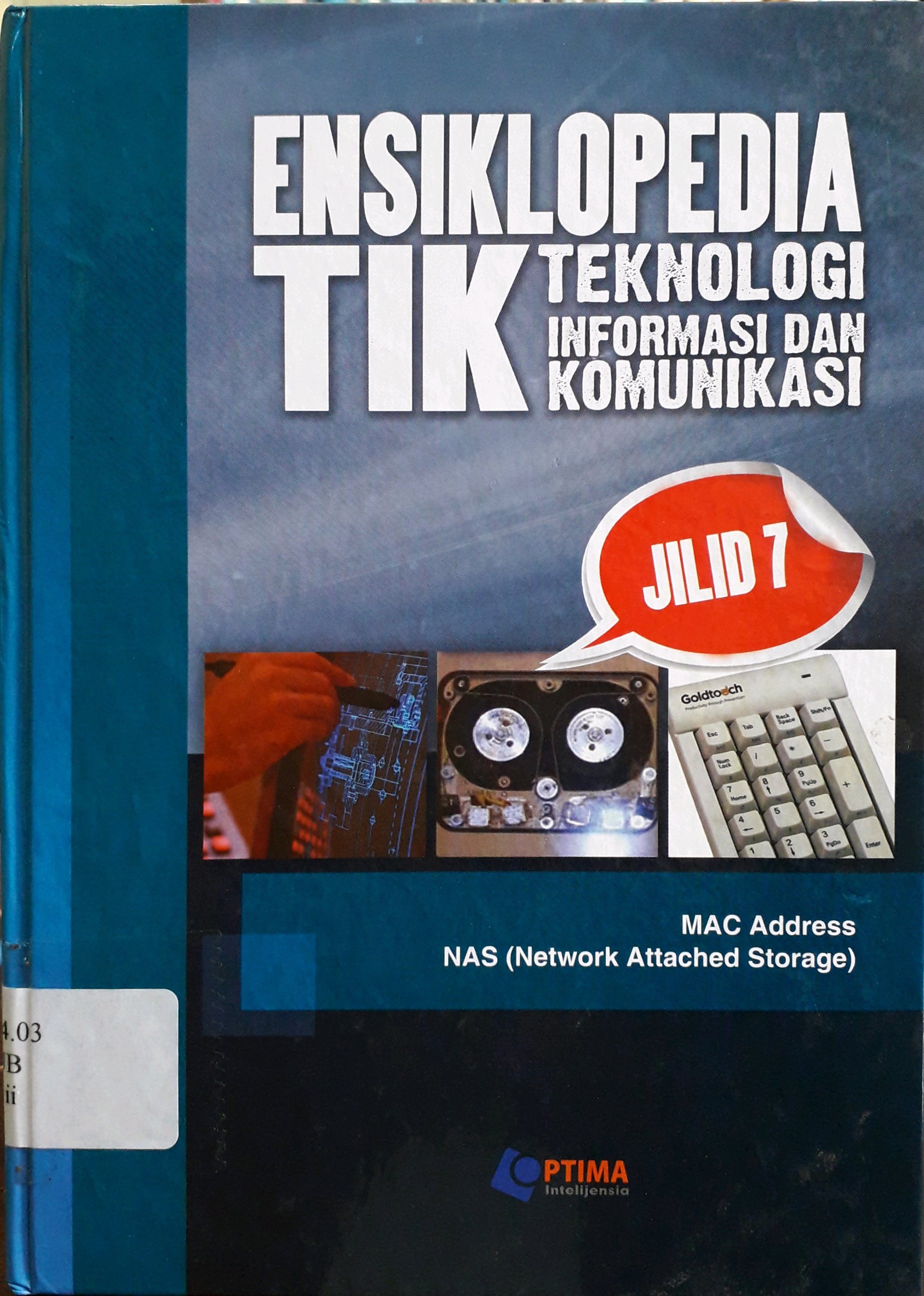 Cover Ensiklopedia Teknologi Informasi dan Komunikasi Jilid 7 / Penulis, Adian Zikri Jasuara Lubis