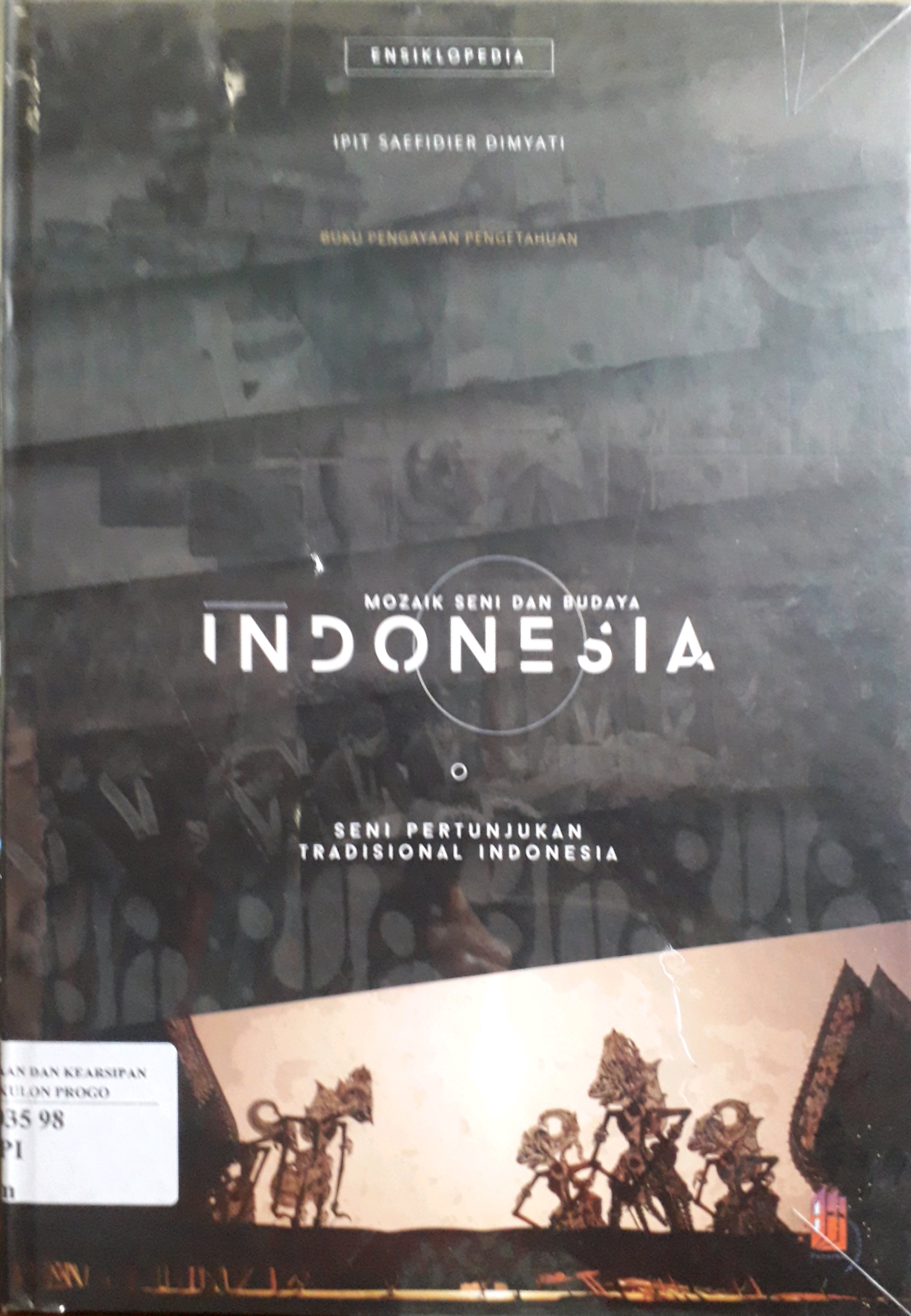 Cover Mozaik Seni dan Budaya Indonesia: Seni Pertunjukan Tradisional Indonesia / Penulis, Ipit Saefidier Dimyati