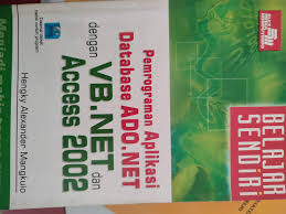 Cover Pemrograman Aplikasi database ADO.Net dengan VB Net dan Access 2002 / Hengky alexander Mangkulo