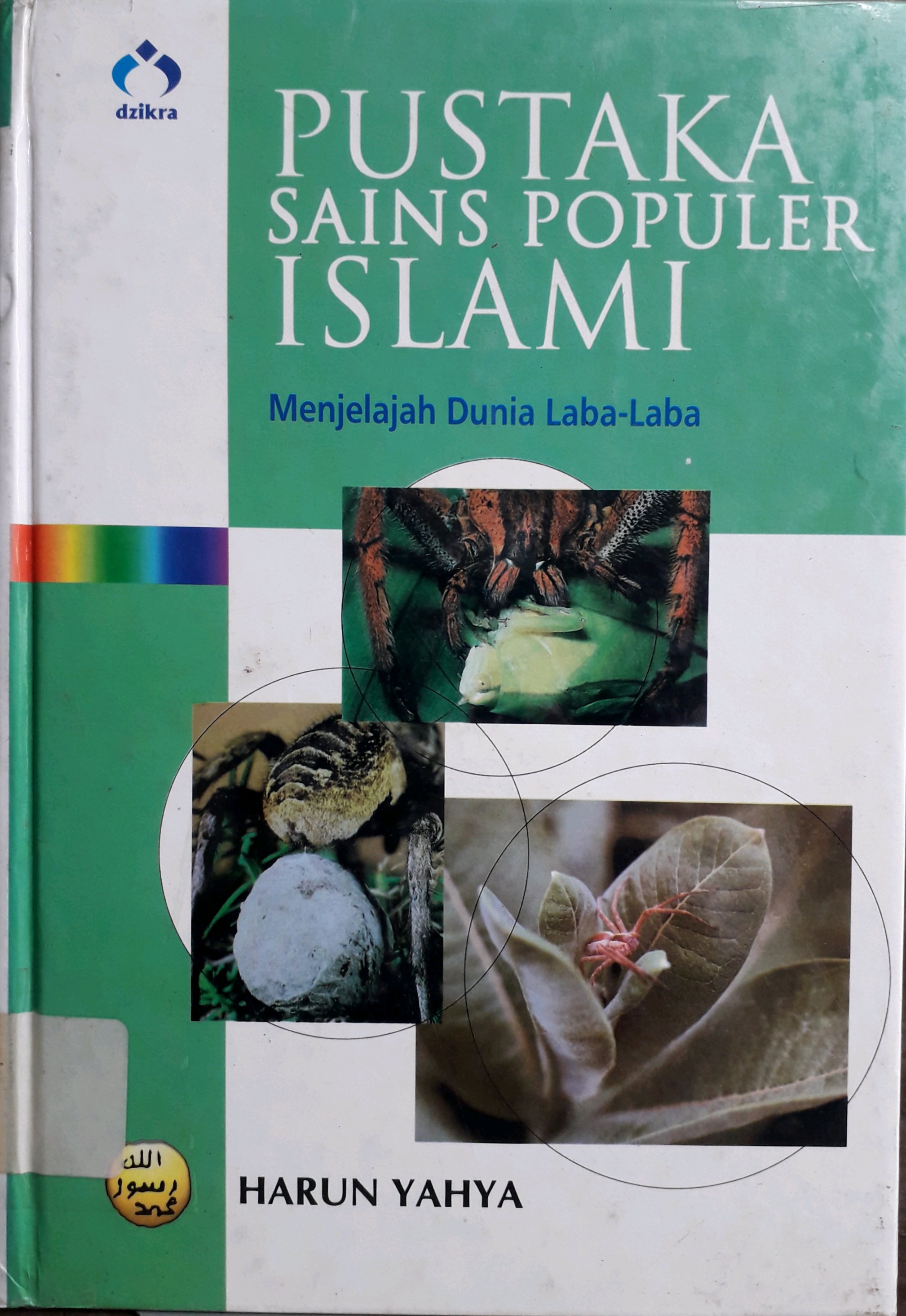Cover Pustaka Sains Populer Islami Jilid 6 :  Menjelajah Dunia Laba-Laba / Penulis, Harun Yahya