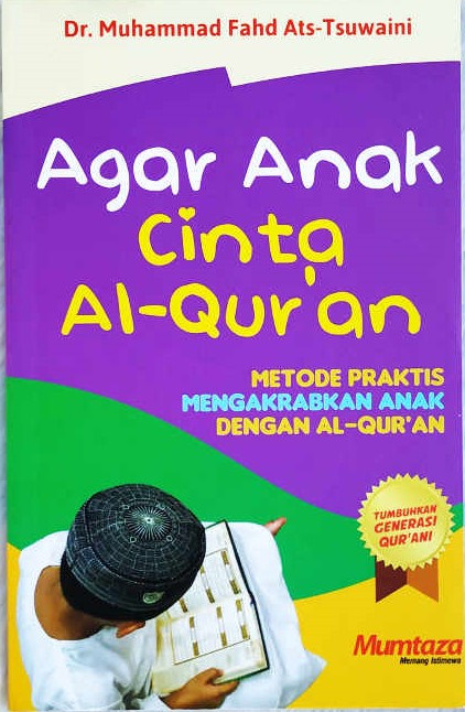Cover Agar anak-anak cinta Alquran / Muhammad Fad Ats-Tsuwaini