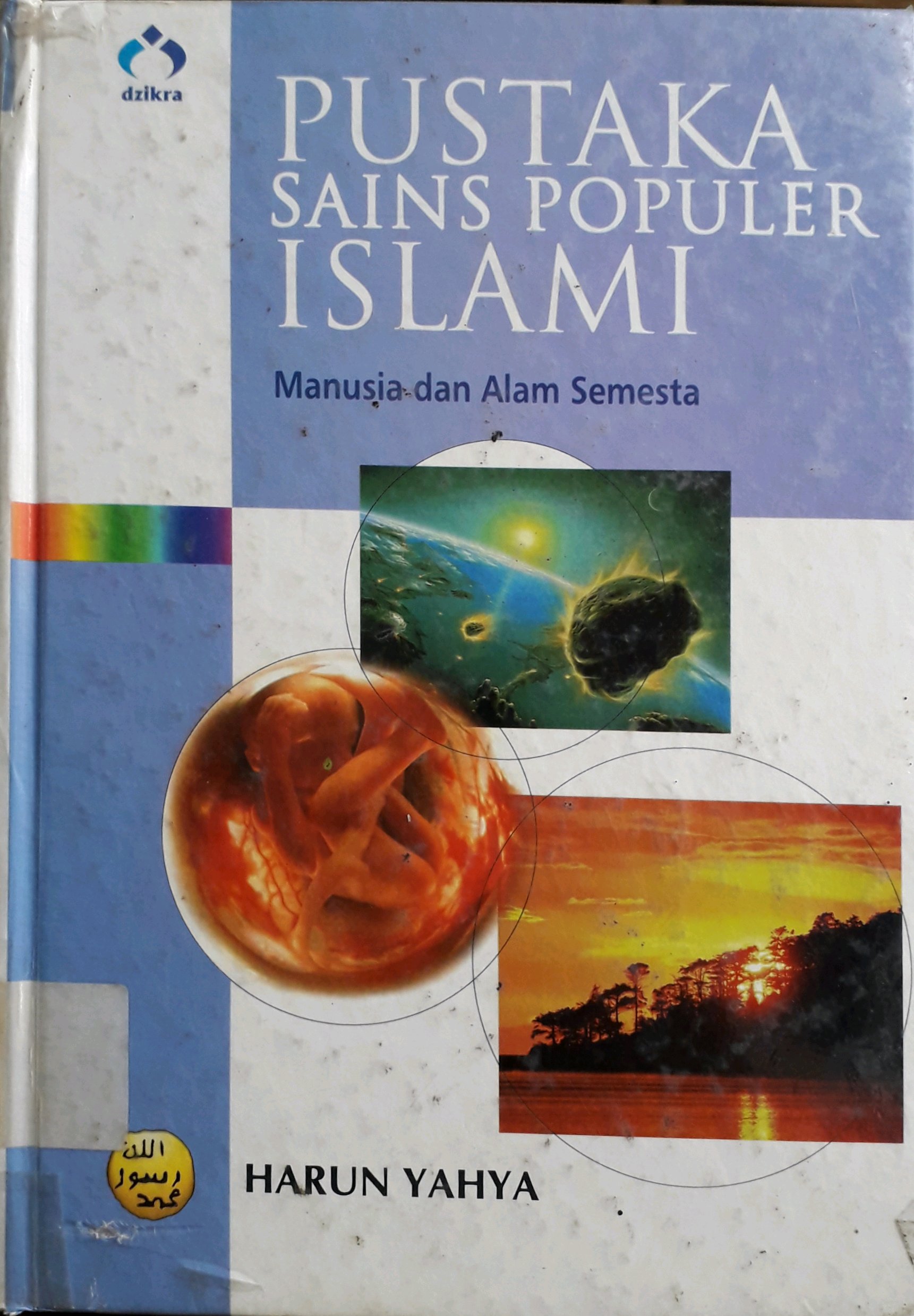 Cover Pustaka Sains Populer Islami Jilid 10 :  Manusia dan Alam Semesta / Penulis, Harun Yahya