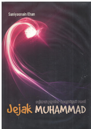 Cover Jejak Muhammad sejarah populer keagungan rasul / Saniyasnain Khan