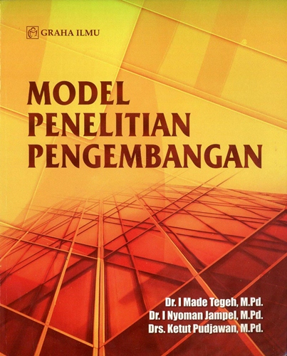 Cover Model penelitian pengembangan / I Made Tege, I Nyoman Jampel, Ketut Pudjawan