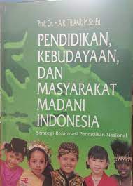 Cover Pendidikan kebudayaan dan masyarakat madani indonesia / penulis, H.A.R. Tilaar