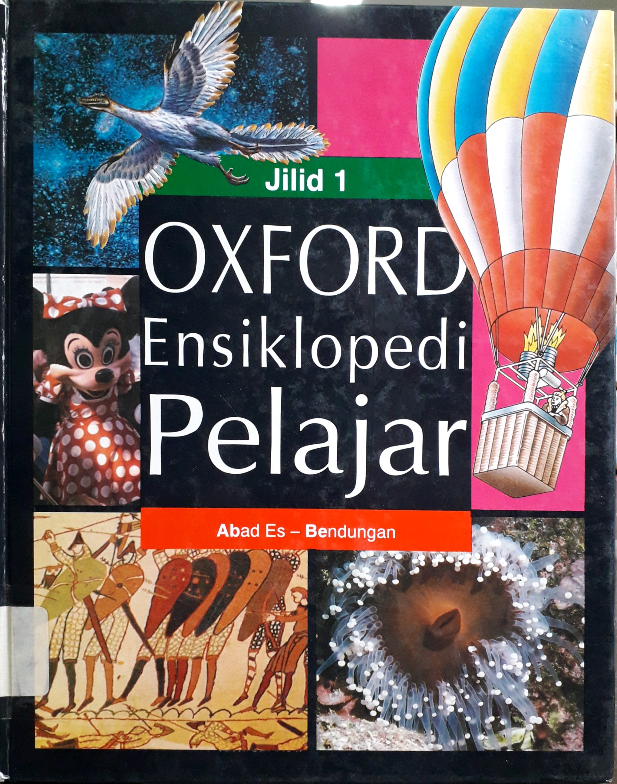 Cover Oxford Ensiklopedi Pelajar Jilid 1 :  Abad Es - Bendungan