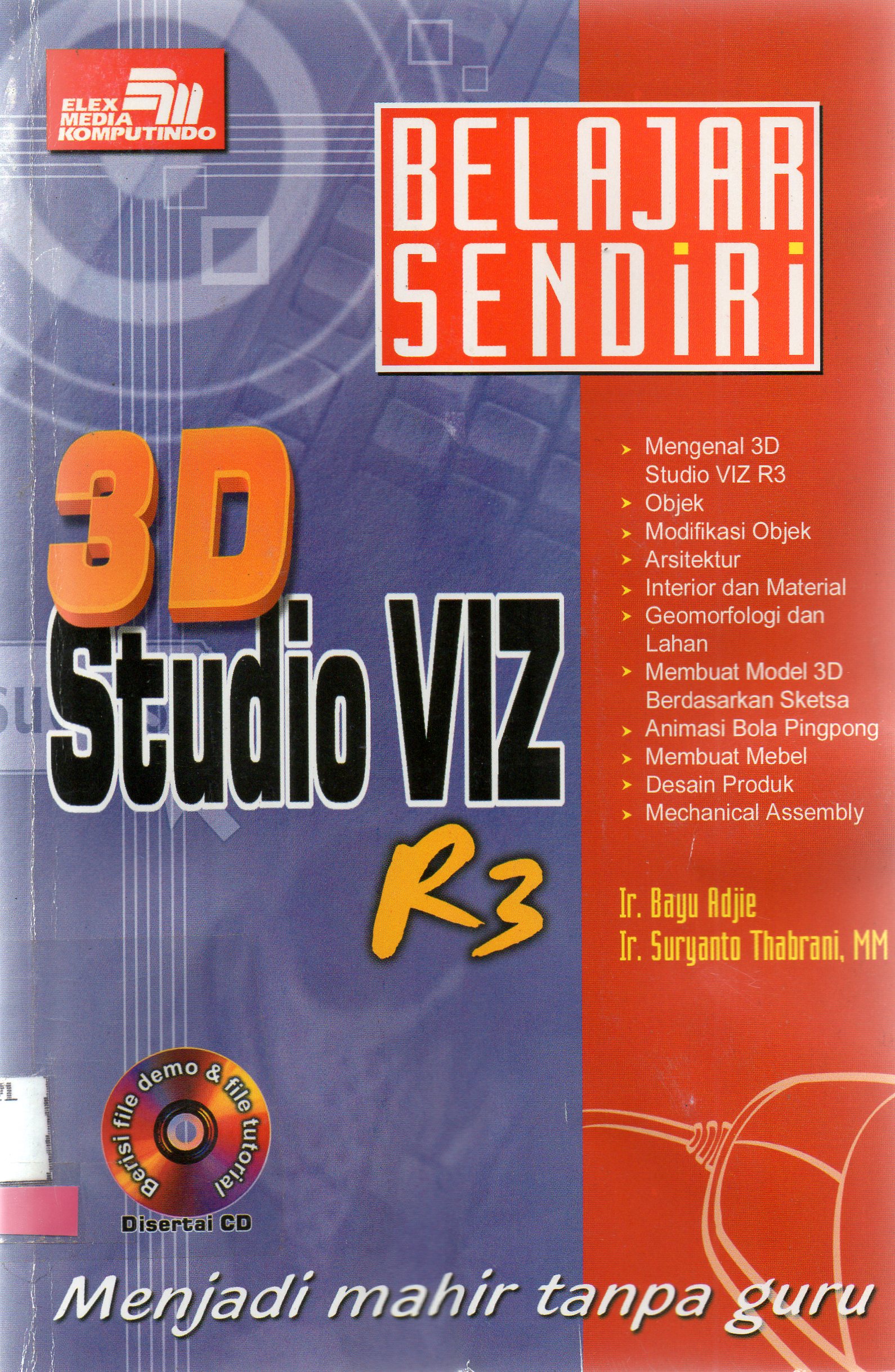 Cover 3D Studio VIZ R3 / Bayu Adjie; Suryanto Tabrani