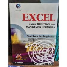 Cover Excel untuk akuntansi dan manajemen keuangan studi kasus dan penyelesaian / A. Deanta