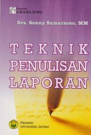 Cover Teknik penulisan laporan / Sonny Sumarsono