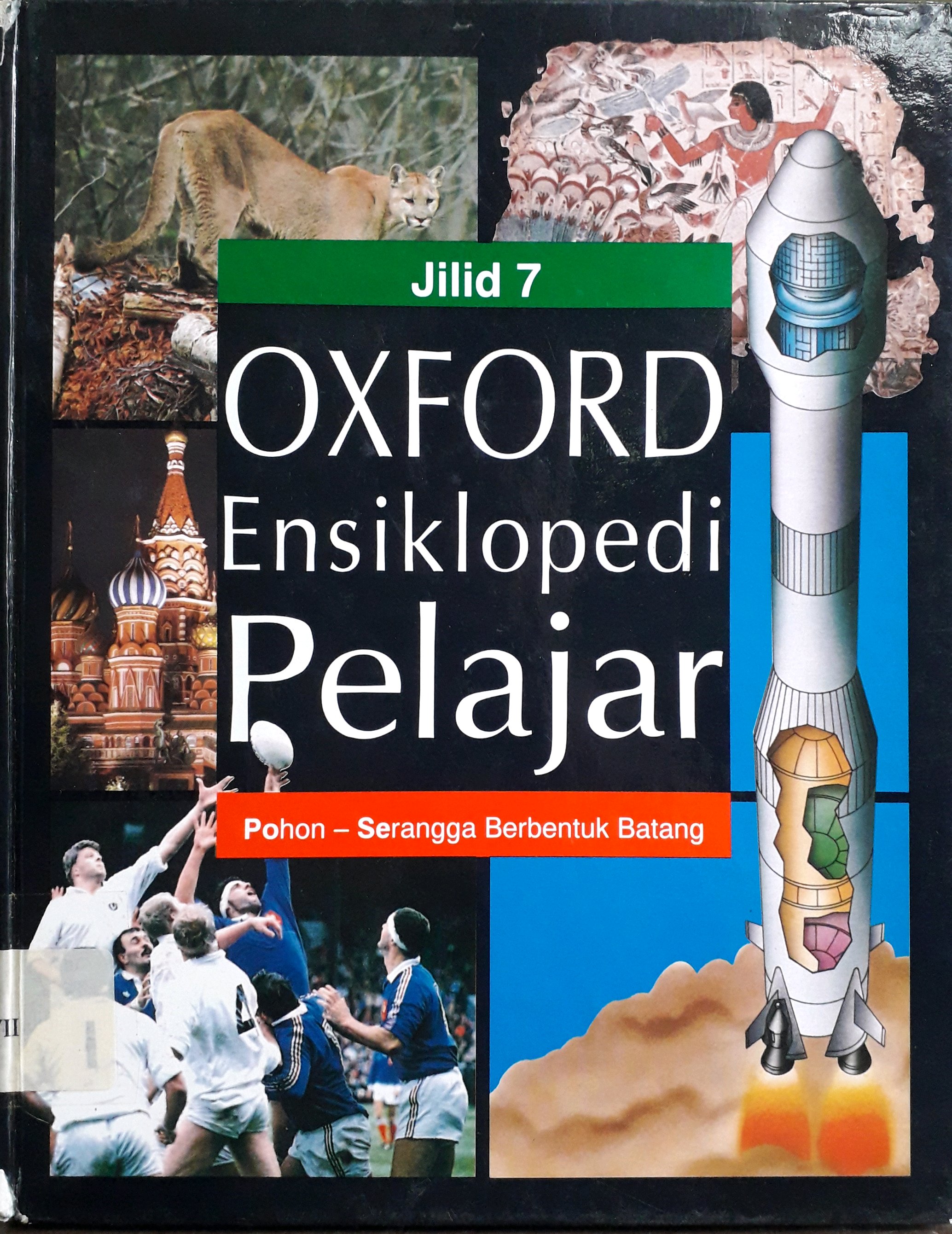Cover Oxford Ensiklopedi Pelajar Jilid 7 :  Pohon - Serangga Bebentuk Batang