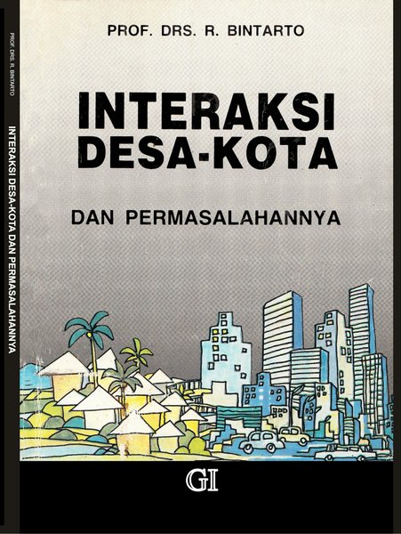 Cover Interaksi desa-kota dan permasalahannya / Penulis, R. Bintarto