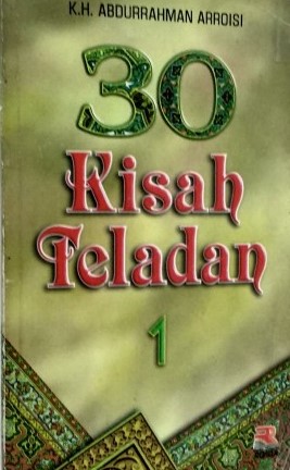 Cover 30 kisah teladan 1 / Abdurrahman Arroisi