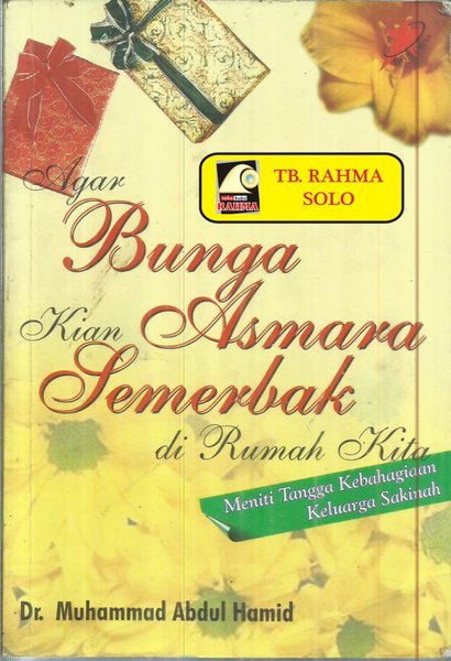Cover Agar bunga kian asmara semerbak di rumah kita / Muhammad Abdul Hamid