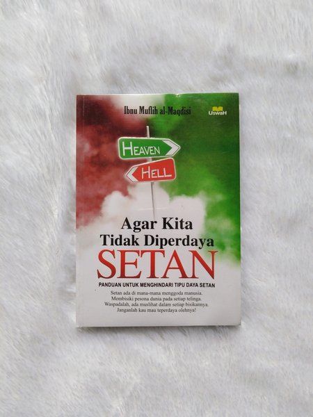 Cover Agar kita tidak diperdaya setan panduan untuk menghindari tipu daya setan / Ibnu Muflih al Maqdisi