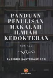 Cover Panduan Penulisan Makalah Ilmiah Kedokteran / Penyusun: Sudigdo Sastroasmoro