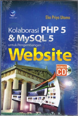 Cover Kolaborasi PHP 5 dan MySQL 5 untuk pengembangan website / Eko Priyo Utomo