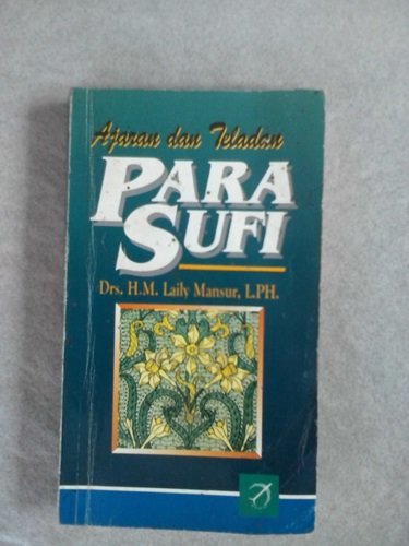 Cover Ajaran dan Teladan Para Sufi / Laily Mansur